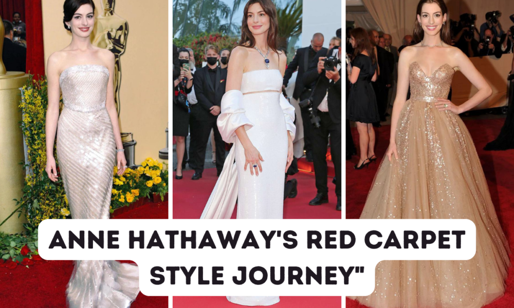 Anne Hathaway's Red Carpet Style Journey